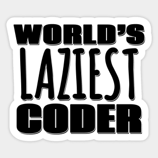 World's Laziest Coder Sticker